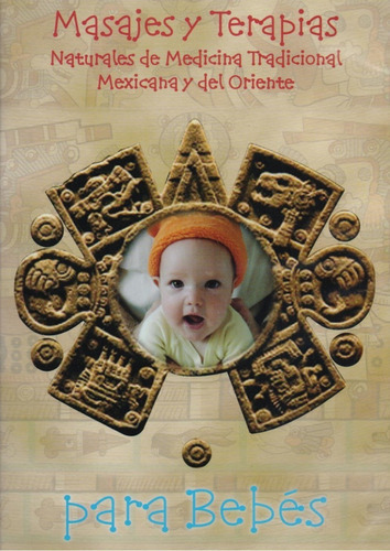Masajes Y Terapias Naturales Tradicionales Para Bebes Dvd