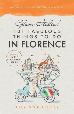 Libro Glam Italia! 101 Fabulous Things To Do In Florence ...