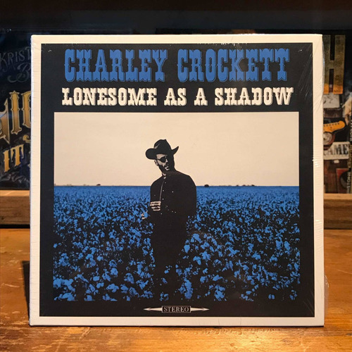 Charley Crockett Lonesome As A Shadow Cd