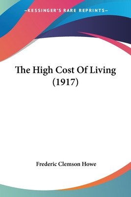 Libro The High Cost Of Living (1917) - Howe, Frederic Cle...