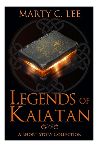 Libro: Legends Of Kaiatan: A Short Story Collection (unexpec