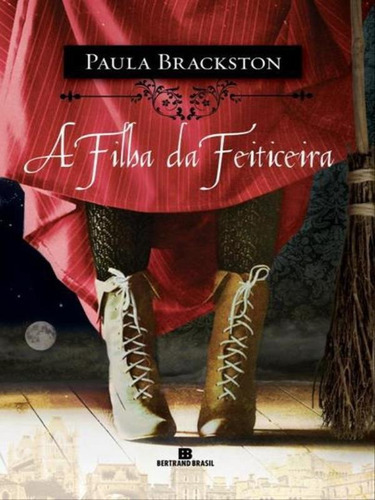 A Filha Da Feiticeira, De Brackston, Paula. Editora Bertrand Brasil, Capa Mole Em Português