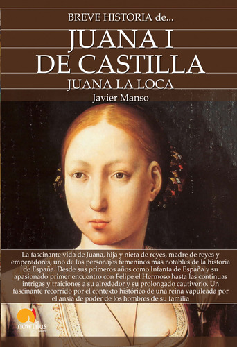 Breve Historia De Juana I De Castilla  -  Javier Manso