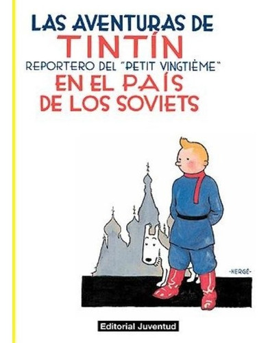 En El Pais De Los Soviets . Reportero Del Petit Vingtieme .