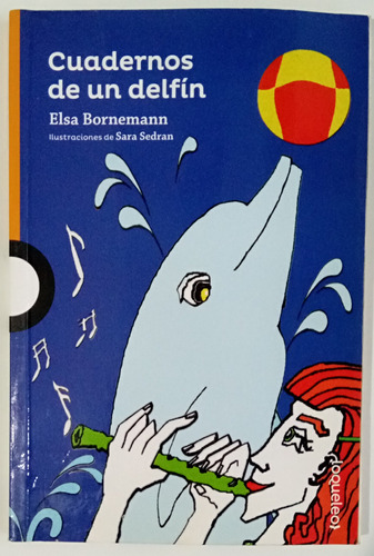 Cuadernos De Un Delfín Elsa Bornemann Ed Loqueleo Libro