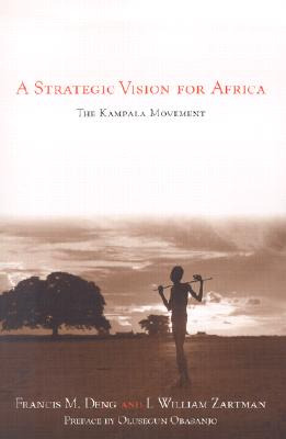 Libro A Strategic Vision For Africa: The Kampala Movement...