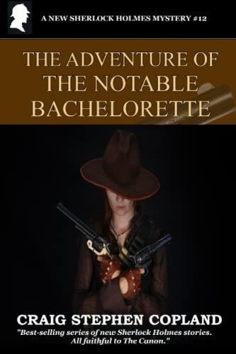 The Adventure Of The Notable Bachelorette A New..., De Copland, Craig Step. Editorial Independently Published En Inglés