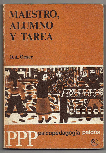 Maestro, Alumno Y Tarea - O. A. Oeser ^