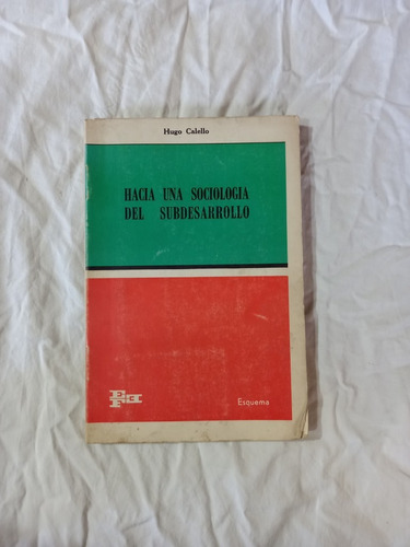 Hacia Una Sociología Del Subdesarrollo - Calello