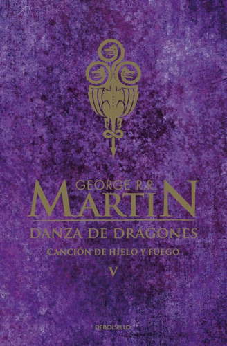 Canción De Hielo Y Fuego - Danza De Dragones  - George R. R.