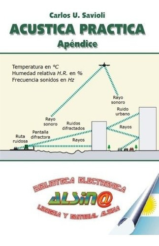 Acustica Practica ( Apendice ), De Carlos Savioli. Editorial Alsina, Tapa Blanda En Español