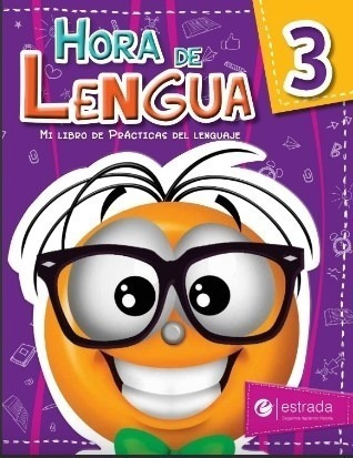 Hora De Lengua 3 - Mi Libro De Practicas Del Lenguaje