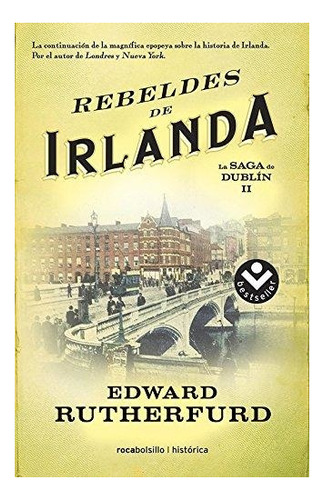 Los Rebeldes De Irlanda (saga De Dublín 2) Edward Rutherfu