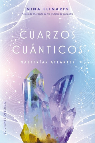 Cuarzos Cuánticos. Maestrías Atlantes - Nina Llinares