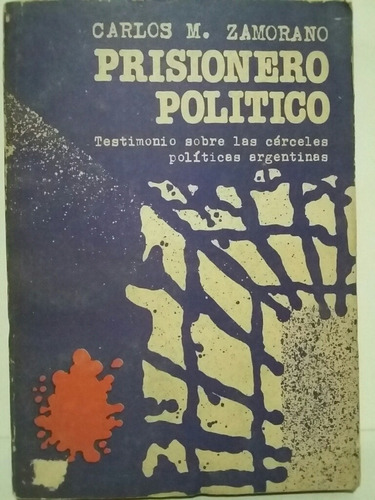 Prisionero Político. Por Carlos Zamorano. 