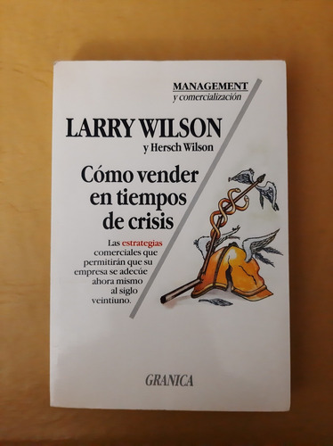 Como Vender En Tiempo De Crisis - Larry Wilson - Granica