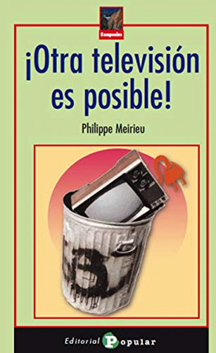 ¡otra Televisión Es Posible! Meirieu, Philippe Popular