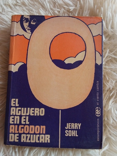 Libr El Agujero En El Algodón De Azúcar- Jerry Sohl- 1973