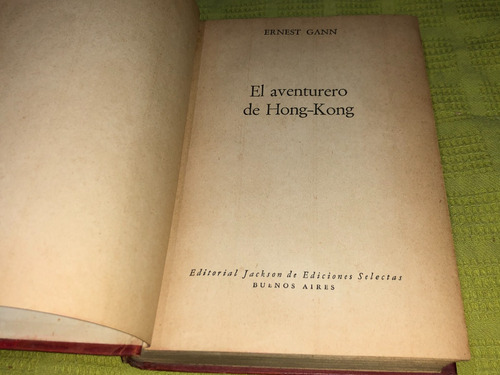 El Aventurero De Hong Kong - Ernest Gann - Jackson