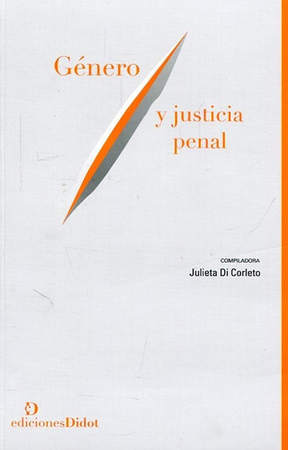 Género Y Justicia Penal -  Di Corleto
