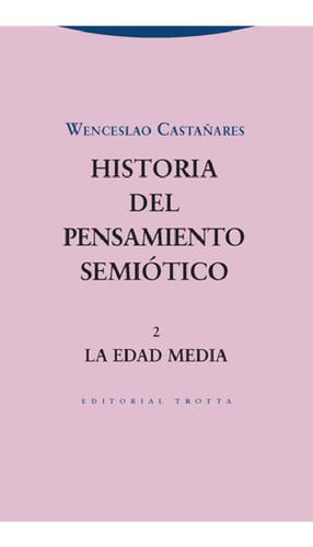 Libro - Historia Del Pensamiento Semiótico 2, Castañares, T