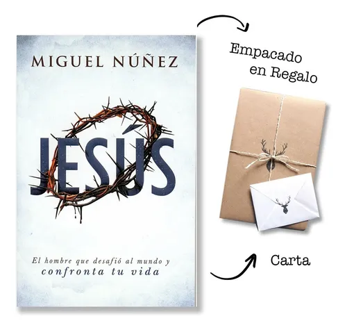 Jesús El Hombre Que Desafió Al Mundo - Miguel Nuñez