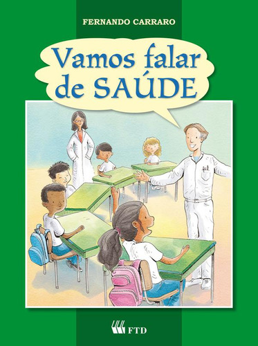 Vamos Falar De Saúde, De Fernando  Carraro. Editora Ftd (didaticos), Capa Dura Em Português