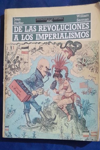 J. Heffer W. Serman De Las Revoluciones A Los Imperialismos