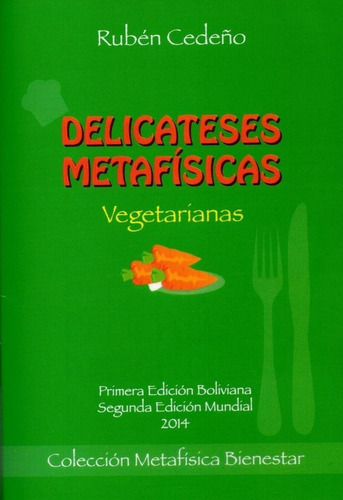 Delicateses Metafísicas Vegetarianas | Rubén Cedeño