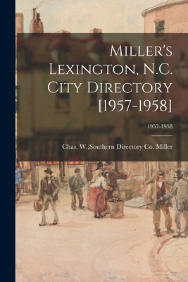 Libro Miller's Lexington, N.c. City Directory [1957-1958]...