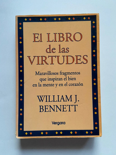 Libro El Libro De Las Virtudes. William J. Bennett. Vergara.