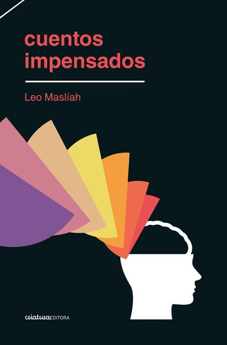 Cuentos Impensados - Leo Masliah