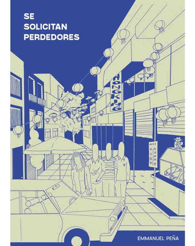 Se Solicitan Perdedores, De Emmanuel Peña. Deriva Editorial, Tapa Blanda En Español, 2022