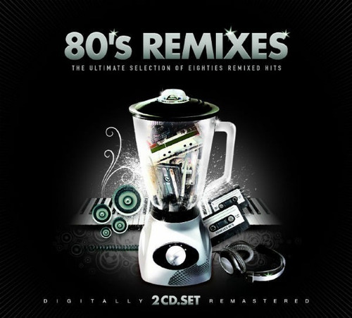 80's Remixes. The Ultimate Selection Of Eighties. Cd 