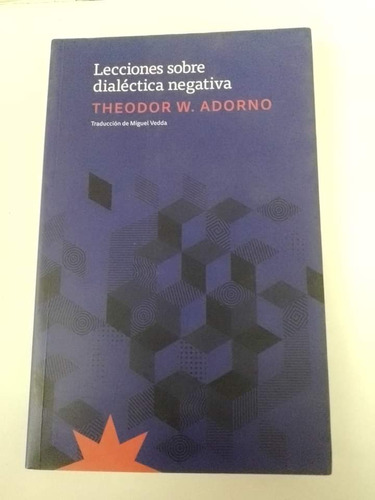 Lecciónes Sobre Dialéctica Negativa - Throdor W. Adorno