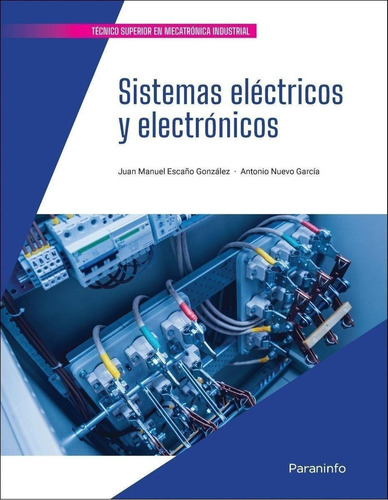 Libro: Sistemas Electricos Y Electronicos. Escaño, Juan Manu