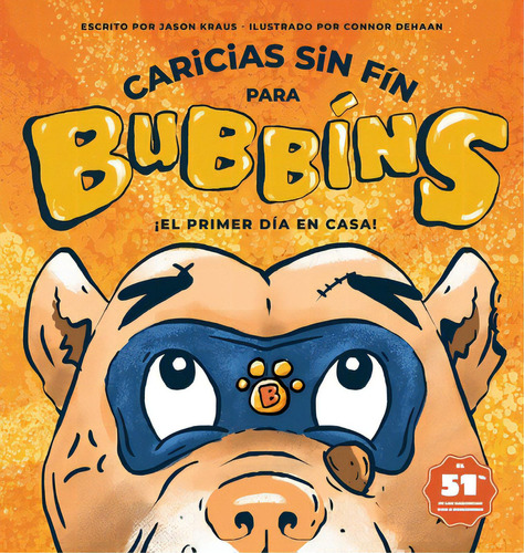 Caricias Sin Fin Para Bubbãâns: Ãâ¡el Primer Dãâa En Casa!, De Kraus, Jason. Editorial Lightning Source Inc, Tapa Dura En Español