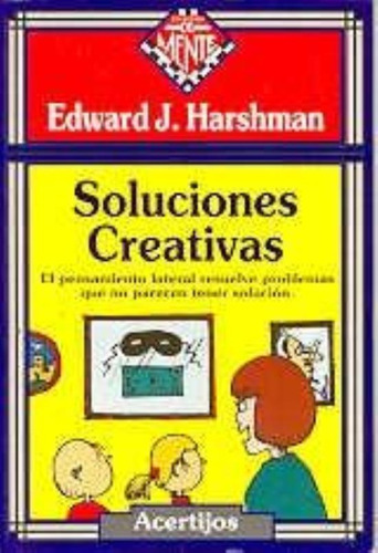 Soluciones Creativas, De Harshman, Edward J.. Editorial Zugarto, Tapa Tapa Blanda En Español