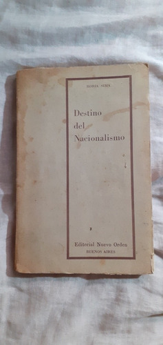 Destino Del Nacionalismo Horia Sima Nuevo Orden 