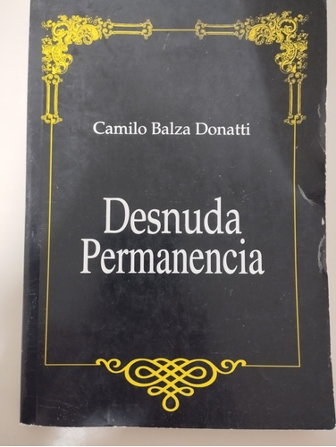 Libro Poemario  Desnuda Permanencia  - Camilo Balza Donatti