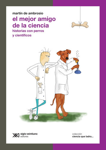 El Mejor Amigo De La Ciencia - Ciencia Que Ladra