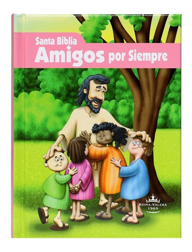 Imagen 1 de 5 de Biblia Amigos Por Siempre Rvr1960 Tapa Dura Rosa (niños)