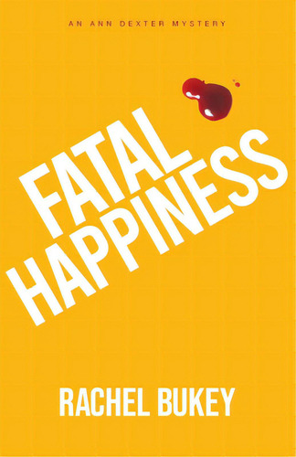Fatal Happiness, De Bukey, Rachel. Editorial Epicenter Pr Inc, Tapa Blanda En Inglés