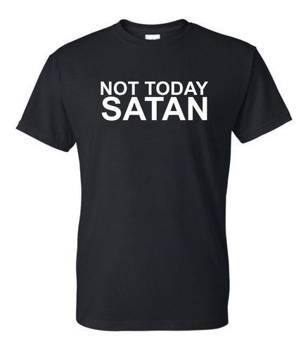 Remera Not Today Satan