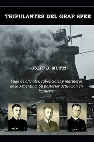 Libro: Tripulantes Del Graf Spee: Fuga Oficiales, Subofici