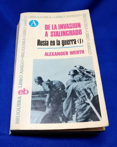 Libro Guerra, De La Invasión A Stalingrado, Alexander Werth