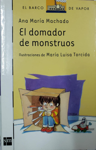  El Domador De Monstruos Ana María Machado Sm