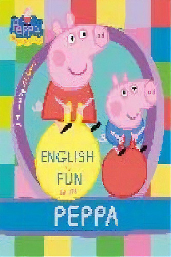 English Is Fun With Peppa (peppa Pig. Actividades), De Hasbro,. Editorial Altea, Tapa Blanda En Español