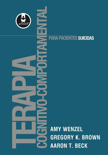 Terapia Cognitivo-comportamental Para Pacientes Suicidas