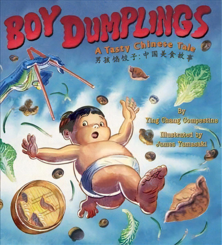 Boy Dumplings : A Tasty Chinese Tale, De Ying Chang Compestine. Editorial Immedium, Tapa Dura En Inglés